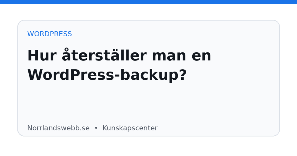 Hur återställer man en WordPress-backup? Hur återställer man en WordPress-backup? – illustrativ huvudbild