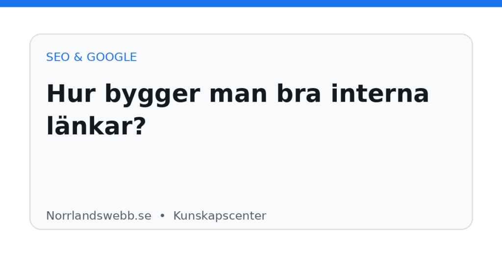 Hur bygger man bra interna länkar? – illustrativ huvudbild