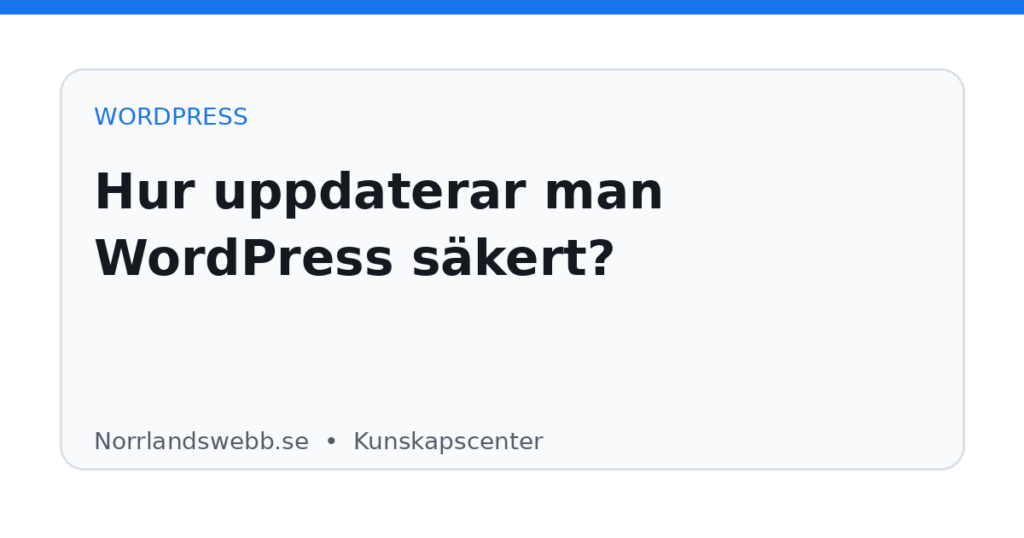 Hur uppdaterar man WordPress säkert? Hur uppdaterar man WordPress säkert? – illustrativ huvudbild