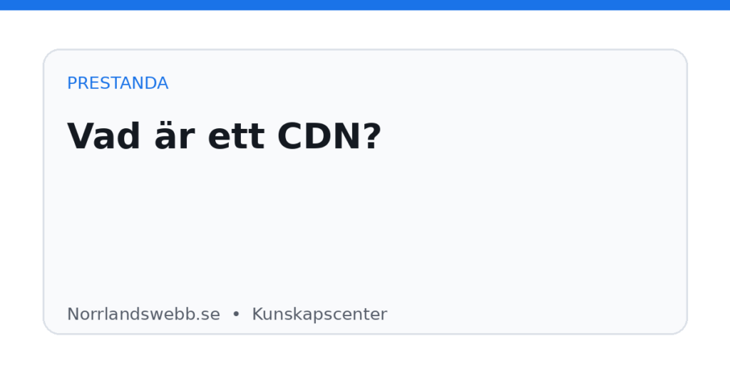 Vad är ett CDN? Vad är ett CDN? – illustrativ huvudbild