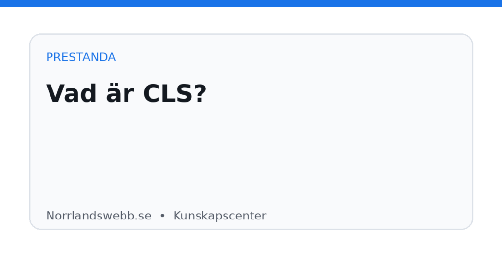 Vad är CLS? Vad är CLS? – illustrativ huvudbild
