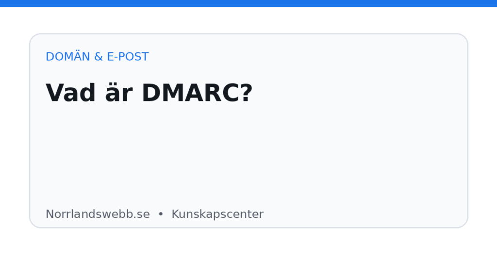 Vad är DMARC? Vad är DMARC? – illustrativ huvudbild