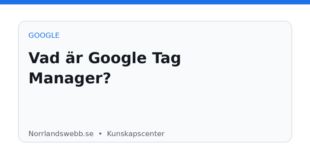 Vad är Google Tag Manager? – illustrativ huvudbild