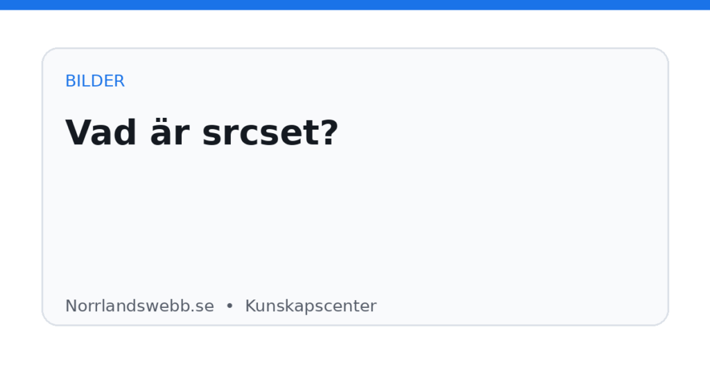 Vad är srcset? – illustrativ huvudbild