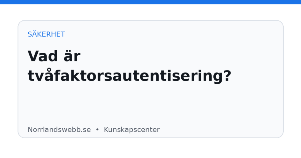 Vad är tvåfaktorsautentisering? – illustrativ huvudbild