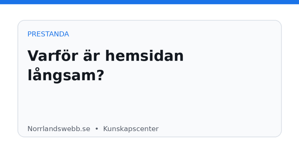 Varför är hemsidan långsam? Varför är hemsidan långsam? – illustrativ huvudbild