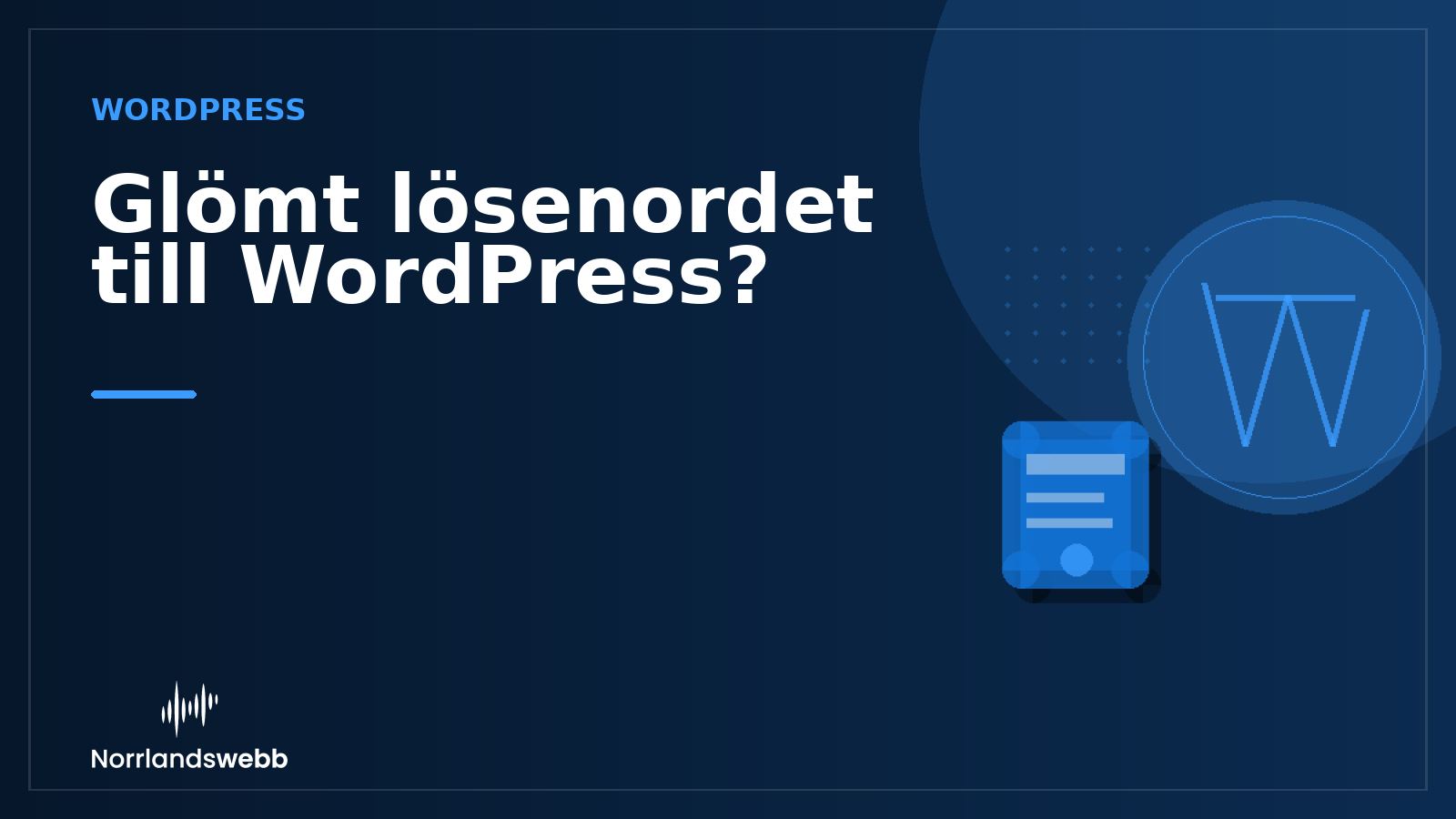 Glömt lösenordet till WordPress? Glömt lösenordet till WordPress? – illustrativ huvudbild