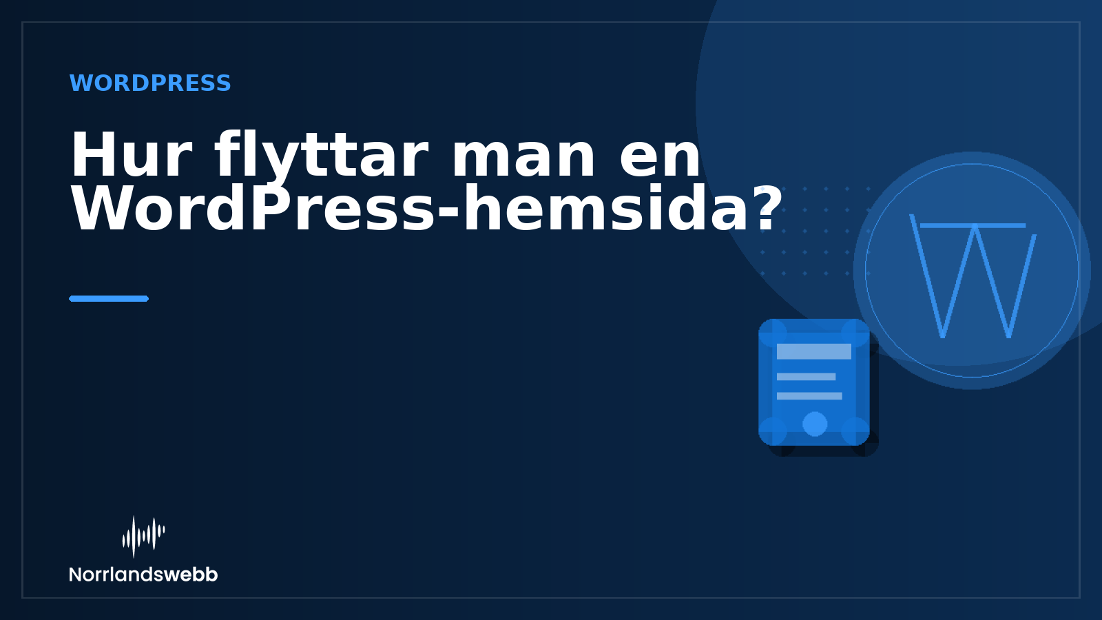 Hur flyttar man en WordPress-hemsida? – illustrativ huvudbild