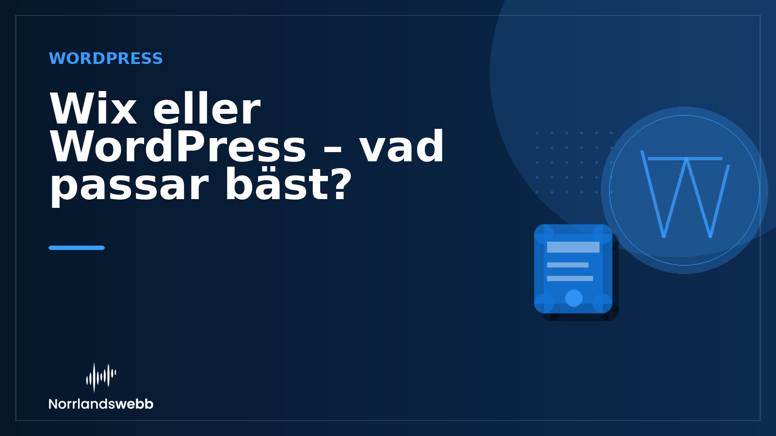 Wix eller WordPress – vad passar bäst? Wix eller WordPress – vad passar bäst? – illustrativ huvudbild