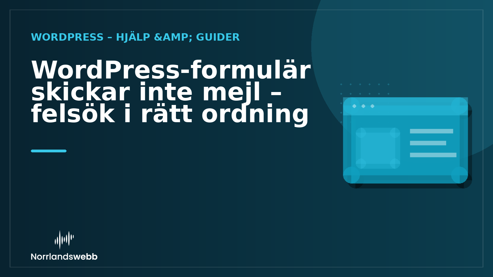 WordPress-formulär skickar inte mejl – felsök i rätt ordning – illustrativ huvudbild