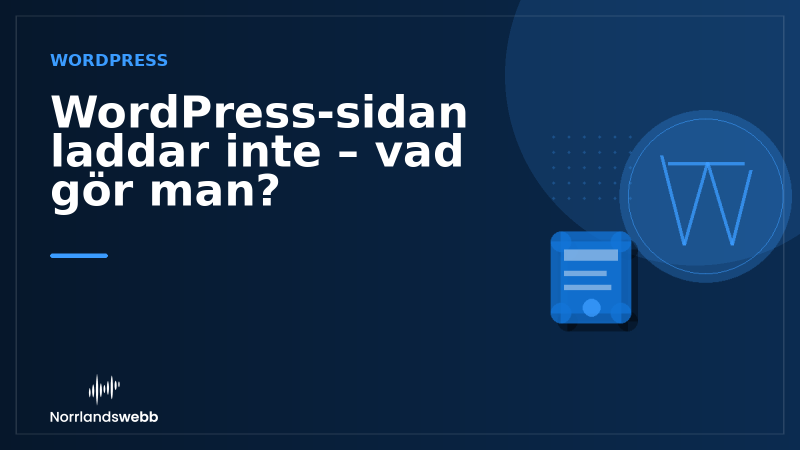 WordPress-sidan laddar inte – vad gör man? – illustrativ huvudbild